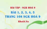 Bài tập Hoá học hữu cơ, hợp chất hữu cơ: Giải bài 1, 2, 3, 4, 5 trang 108 SGK Hoá 9